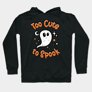 Too Cute To Spook Halloween Hoodie